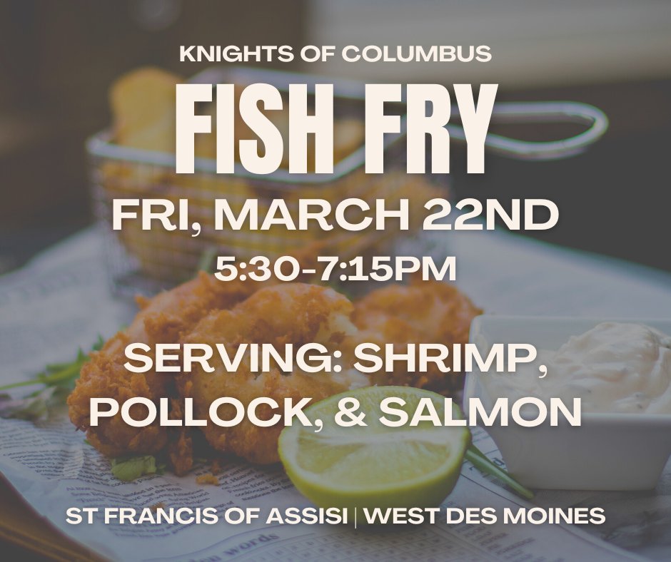 KnightsSFA's tweet photo. Help us wrap up the Lenten Fish Fry season tomorrow! We cannot thank you enough for your support throughout Lent. We look forward to seeing you one last time this season!

NOW SERVING: SHRIMP!

#catholic #westdesmoines #stfrancis #knights #knightsofcolumbus https://t.co/XMFVK0uk6M