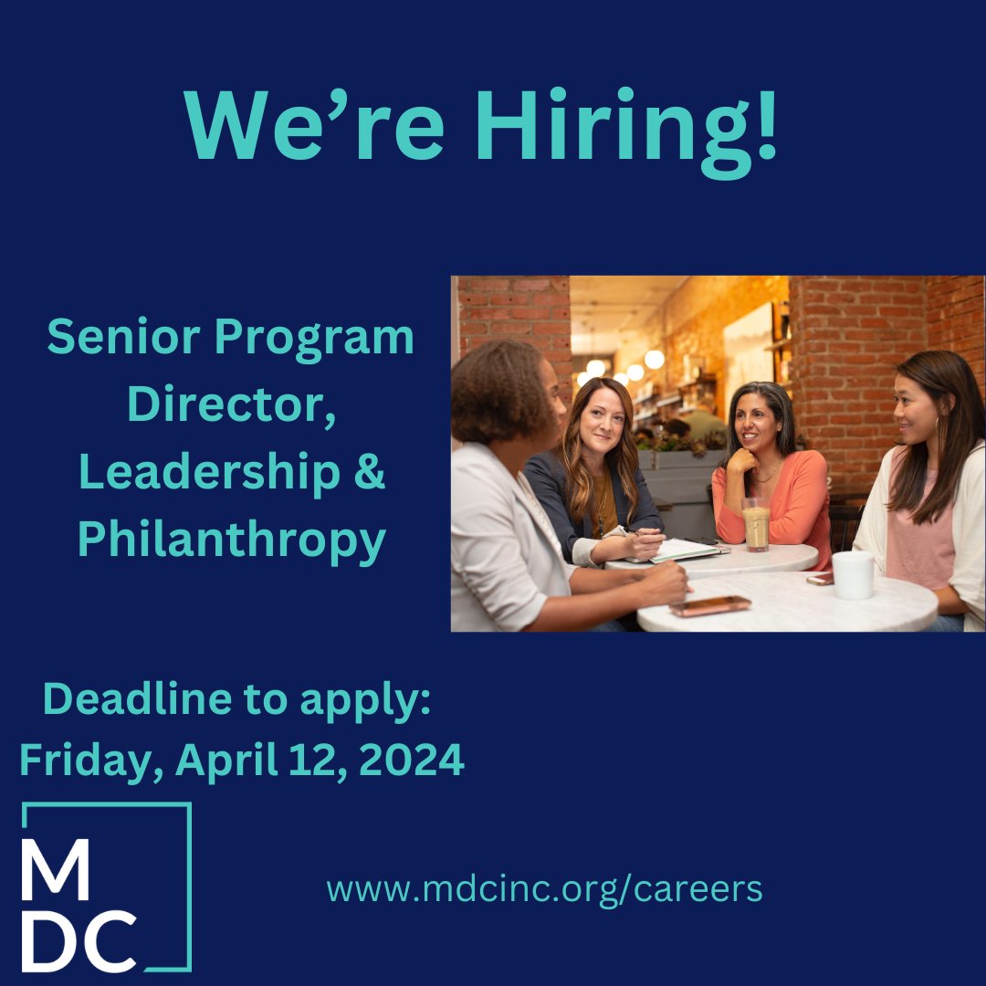 We're Hiring: MDC seeks a Senior Program Director to lead our work to advance equity-centered leadership and philanthropy through fellowships, foundations, and community partners. They will drive three initiatives to further our work. For more, visit ow.ly/ww6h50QX4XW