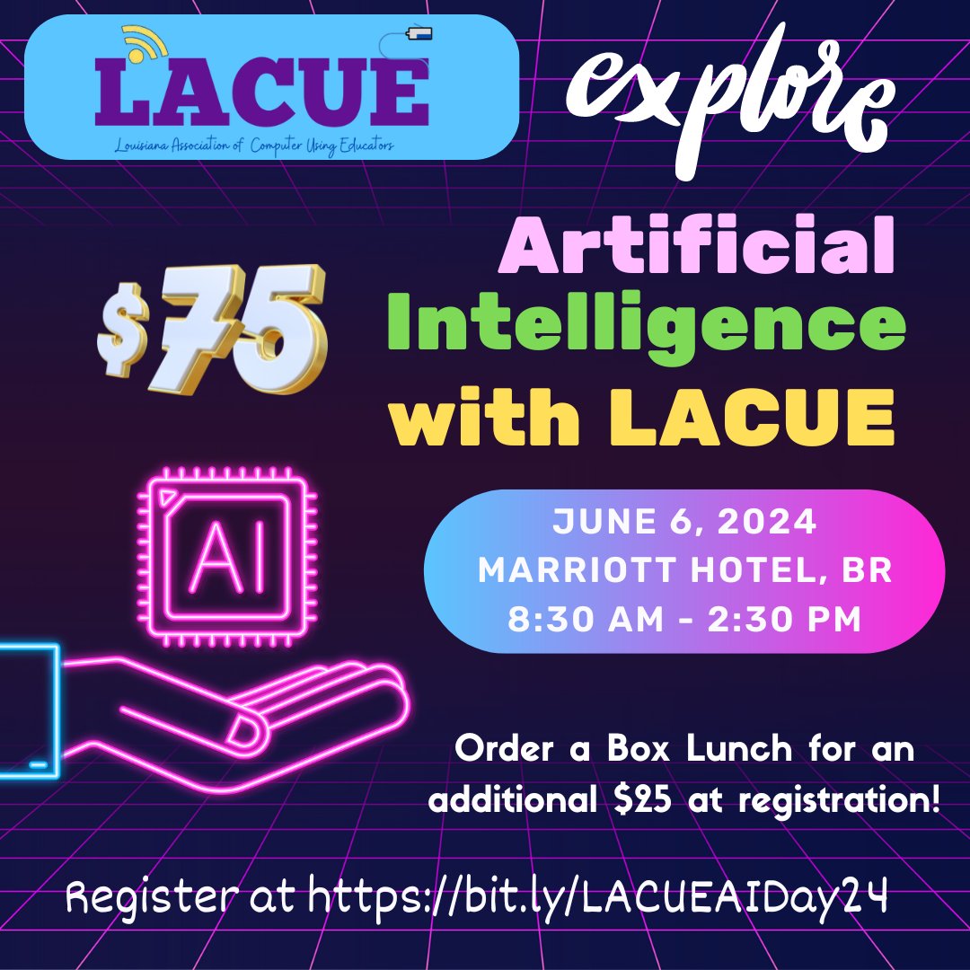 Join LACUE on June 6th at the Marriott Hotel in Baton Rouge as we explore artifical intelligence! Register today at bit.ly/LACUEAIDay24 -- cost is $75! Time: 8:30 am - 2:30 pm