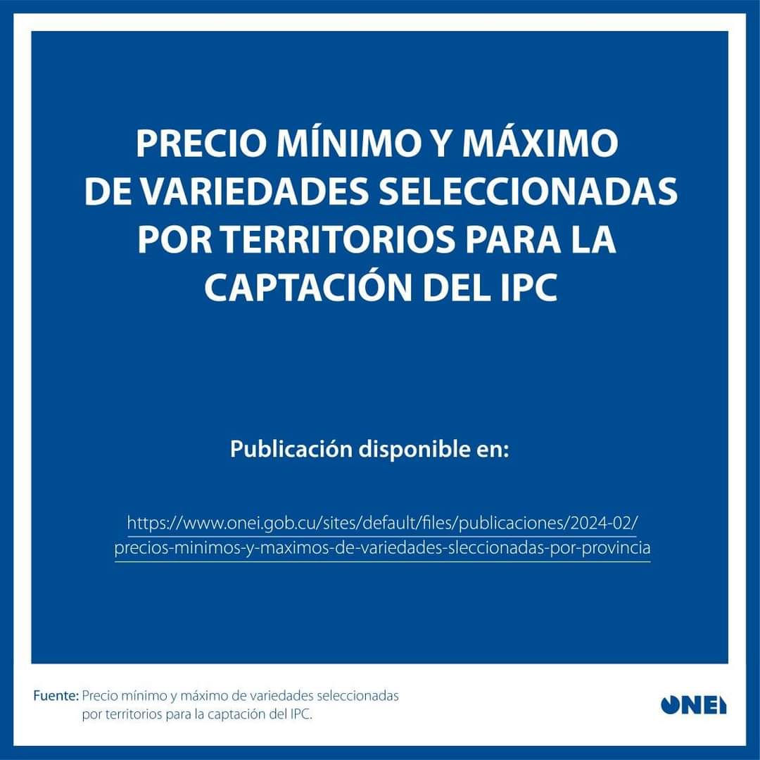 📢Se encuentra disponible en la página web de la #ONEI 📊 la edición febrero, 2024 de 'Precio mínimo y máximo de variedades seleccionadas por territorios para la captación del IPC”📋. ‼️Puede acceder a estos datos a partir del enlace: onei.gob.cu/publicaciones