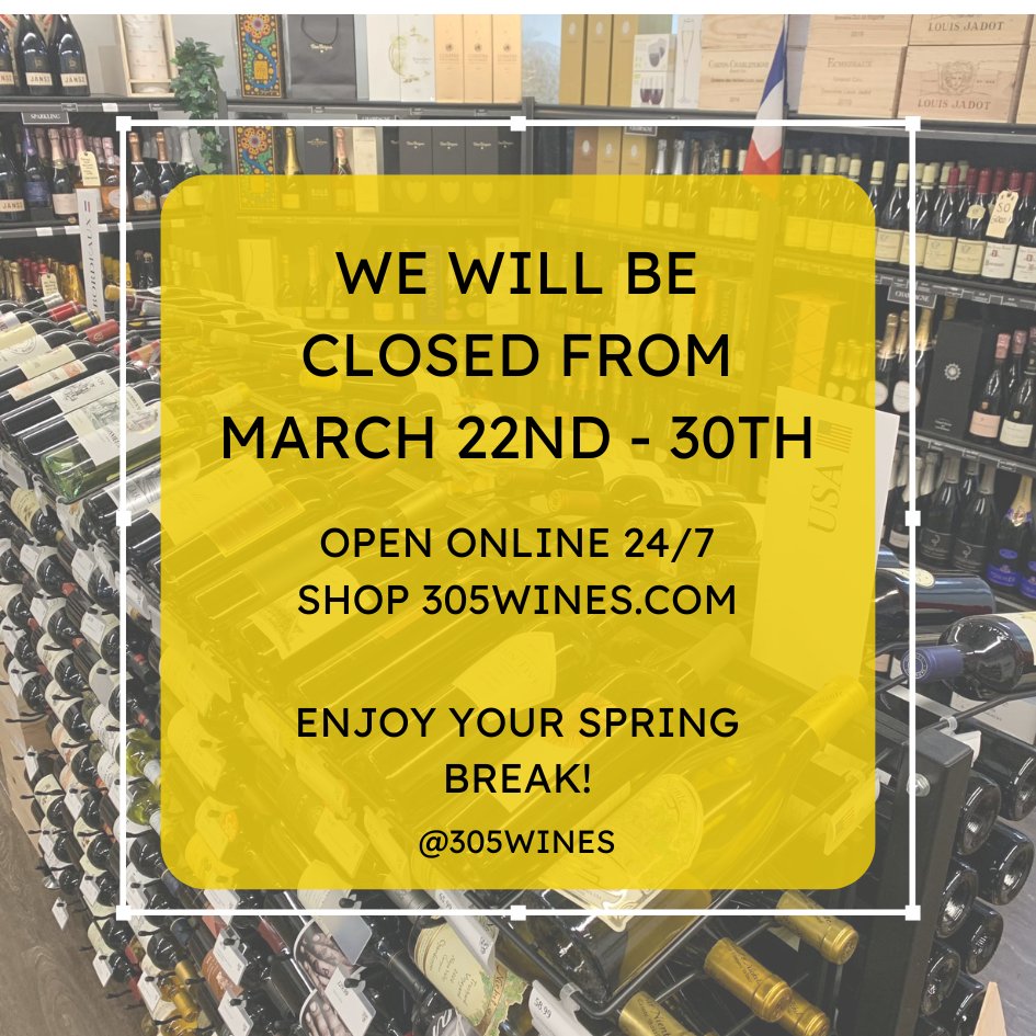 Spring Break Alert! We'll be closed March 22-30, but our online shop at 305wines.com is always open! Stock up for Spring Break now and enjoy your favorites anytime.🍷 #WineLovers #SpringBreakReady #305Wines