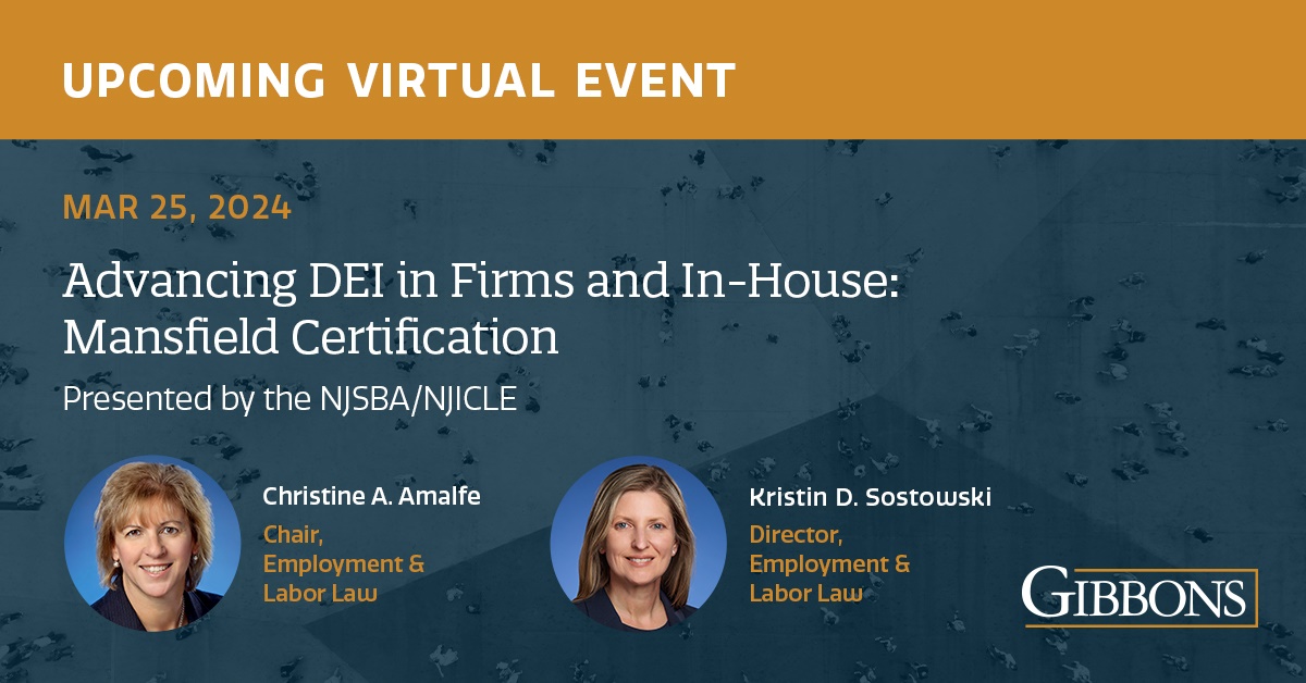 Join Gibbons Directors Christine Amalfe and Kristin Sostowski, and Diversity Lab Manager, Courtney A. Munnings, for a Virtual Lunch and Learn on how your firm or company can obtain #Mansfield Certification. To register, see tinyurl.com/ycx6afkt