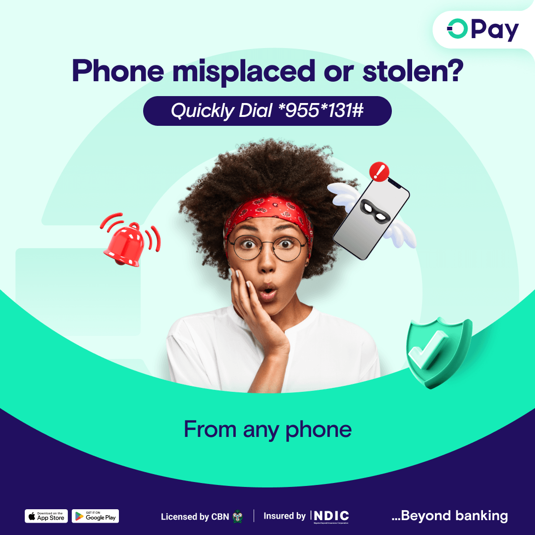 Losing your phone shouldn't mean losing your funds! Dial *955*131# #OPayUSSD #OPaysecurity