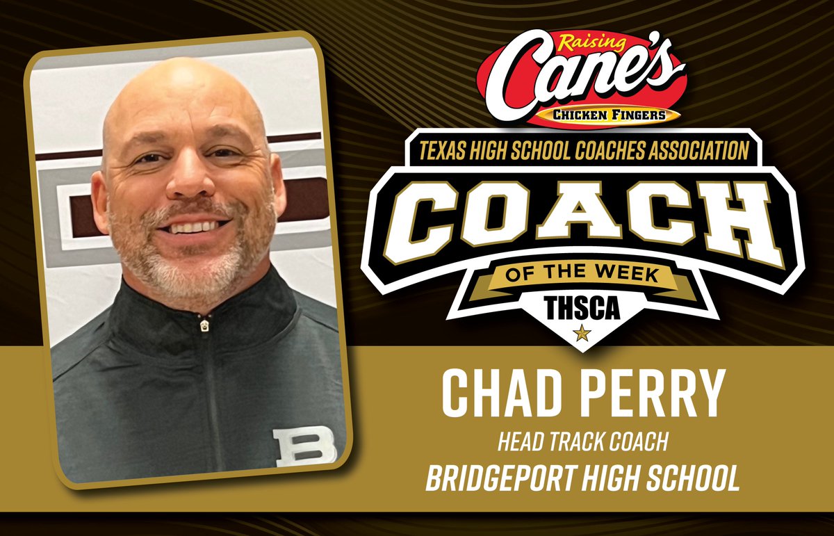 Congratulations to our @raisingcanes THSCA Coach of the Week, Chad Perry, @cperryCAP of @bridgeport_BHS! ⭐️👟⭐️You make us #THSCAproud! Coach Robert Deheck says: 'Coach Perry is truly selfless in that everything he does is for the benefit of the TEAM and never for the