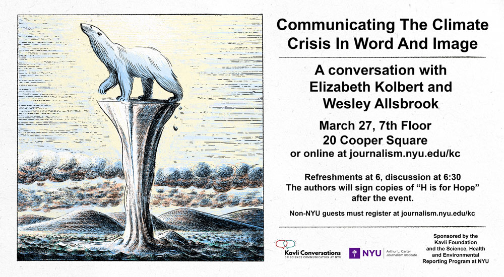 Very excited about this 3/27 NYC event with @ElizKolbert & Wesley Allsbrook to celebrate their new 'H is for Hope' & discuss challenges of communicating the #ClimateCrisis in word and image! Join us in person or online. Non-NYU in-person guests must RSVP! journalism.nyu.edu/kc