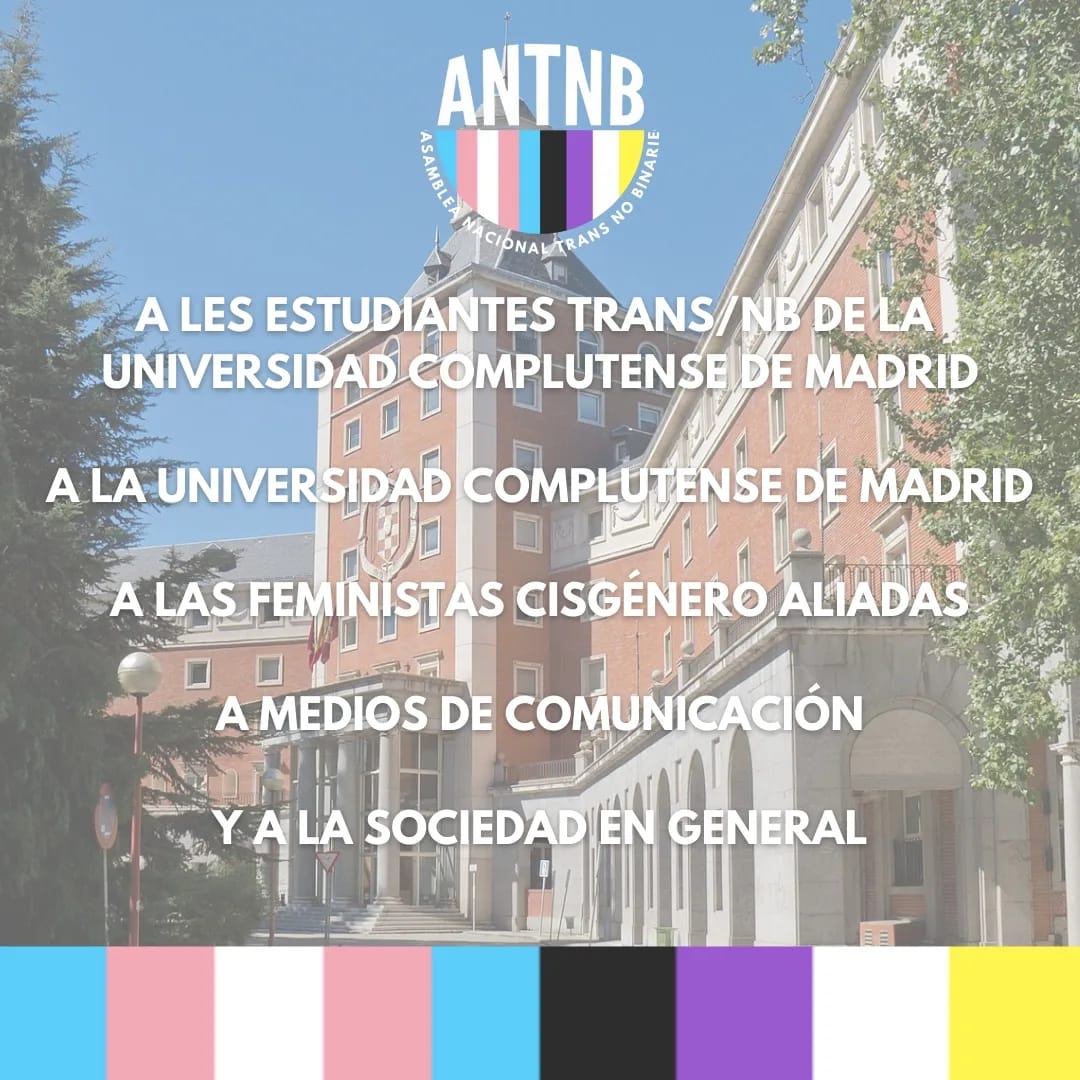 🌈📢 La solidaridad es nuestra fuerza 💪🏽 La Asamblea Nacional Trans NB (ANTNB) se une a lxs estudiantes trans y aliades de la Universidad Complutense de Madrid 🏫✊🏽 ¡Alto a la transexclusión! Este es un résumen de la Carta de Solidaridad donde exponemos la situación que se vive