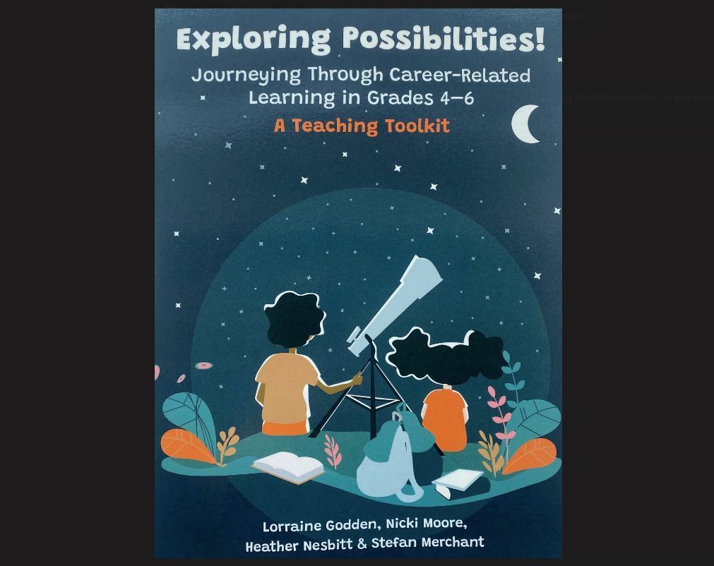 Now on sale! Exploring Possibilities! Journeying Through Career-Related Learning in Grades 4-6: Teaching Toolkit. #careerleaders #careers buff.ly/4cC0eHg