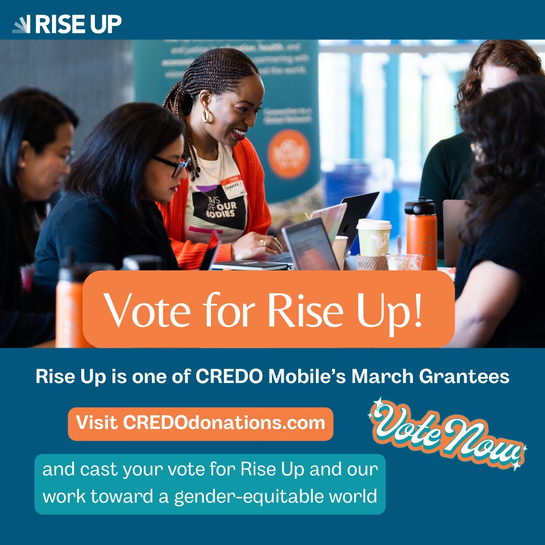 A friendly reminder: Rise Up is a @CREDOMobile March Grantee and $35k is up for grabs. With one easy click, you can support women, girls, and allies who are working toward a more gender-equitable world. Vote now for Rise Up at credodonations.com. 💸