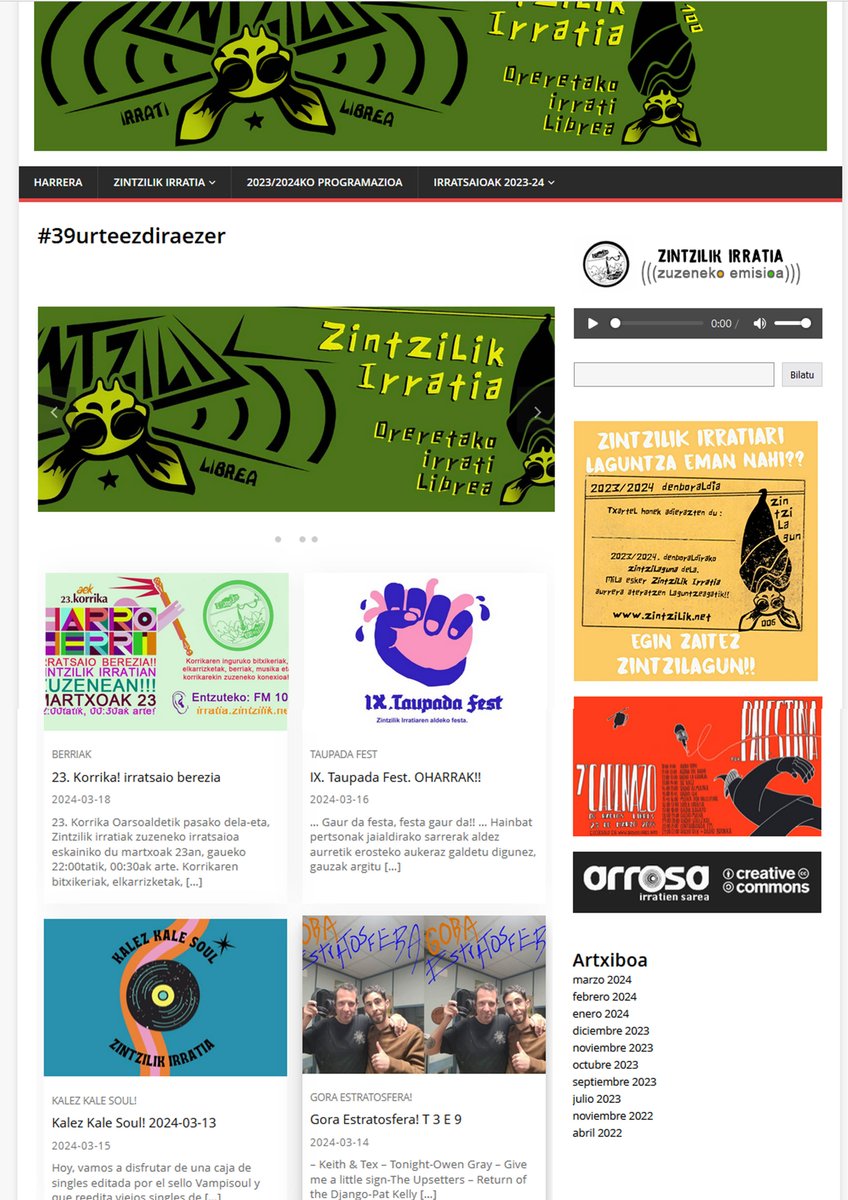 WEB ORRIA BERRIRO MARTXAN!!
Azken hilean hainbat arazo eduki dugu zerbitzariakin. Horrek, gure web orrialdean eragina edukitzeaz gain, podcats eta online-a entzuteko aukera porrot egin du.
Zoriontsunez, WEB ORRIALDEA daukagun berriro martxan!!
zintzilik.net