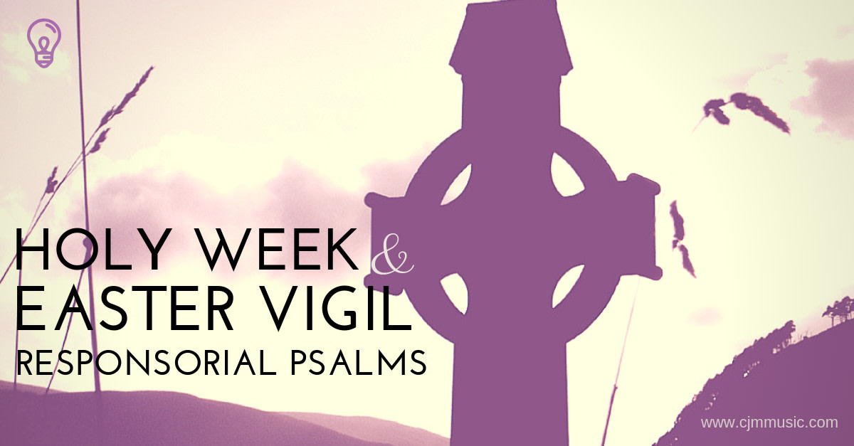 The #ResponsorialPsalms of #HolyWeek provide a beautiful and poignant soundtrack as we recall the events of the story of our salvation cjmmusic.com/featured/respo…