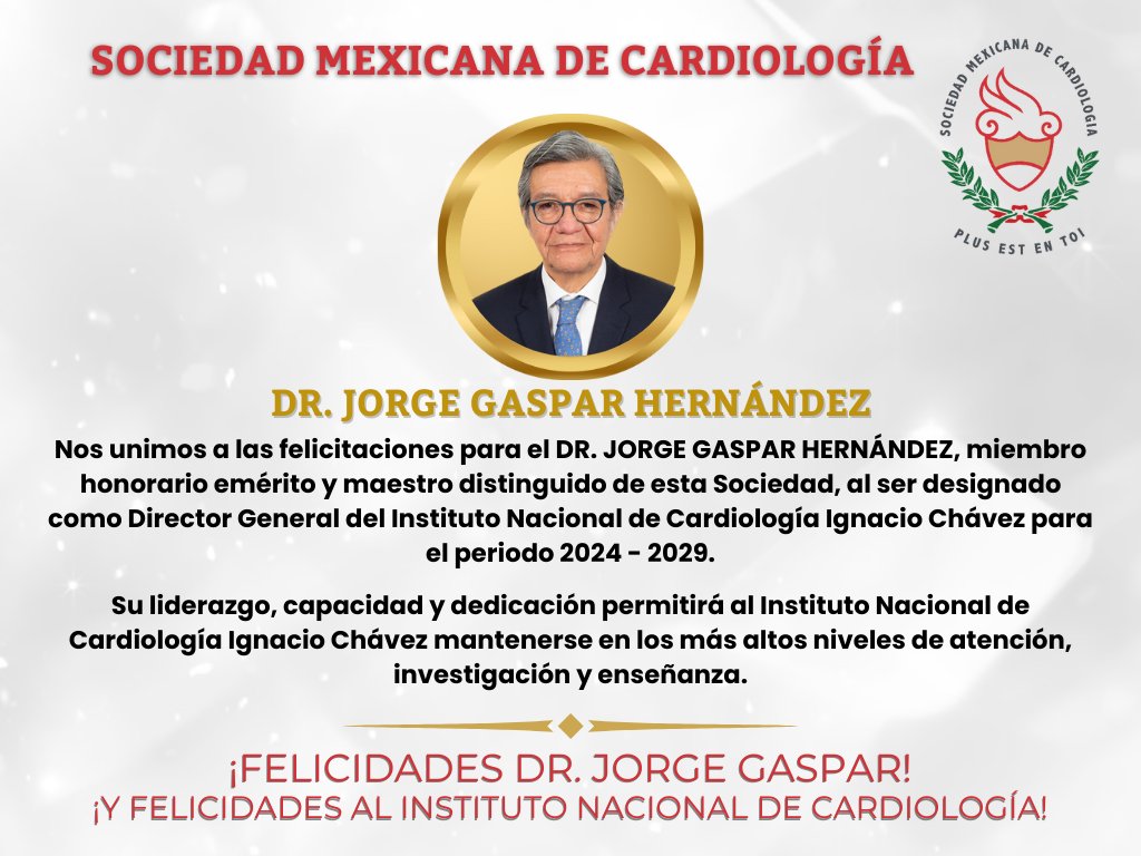 ¡Felicitaciones Dr. Jorge Gaspar Hernández! por su ratificación como Director General del Instituto Nacional de Cardiología - Ignacio Chávez. @Cardiologia_Mx