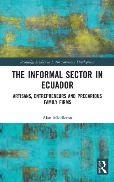 🔍 'The Informal Sector in Ecuador' through the lens of Julie Gamble offers an insightful review of Alan Middleton's book on artisans and entrepreneurs. Learn how precarious family firms shape Ecuador's economy. 🇪🇨 📚 Full review here: doi.org/10.1080/002203… #JDevStudies