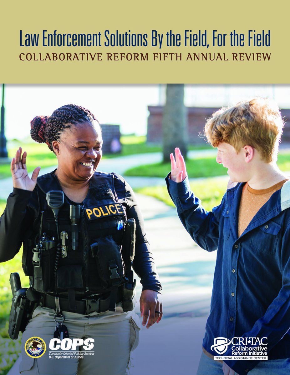 COPSOffice's tweet photo. NEW REPORT | The COPS Office releases the report, "Law Enforcement Solutions By the Field, For the Field: Collaborative Reform Fifth Annual Review." Learn how the Collaborative Reform Technical Assistance Center has helped agencies over the past 5 years: https://t.co/nOpQ6gMOhV https://t.co/cy0FASLYJf