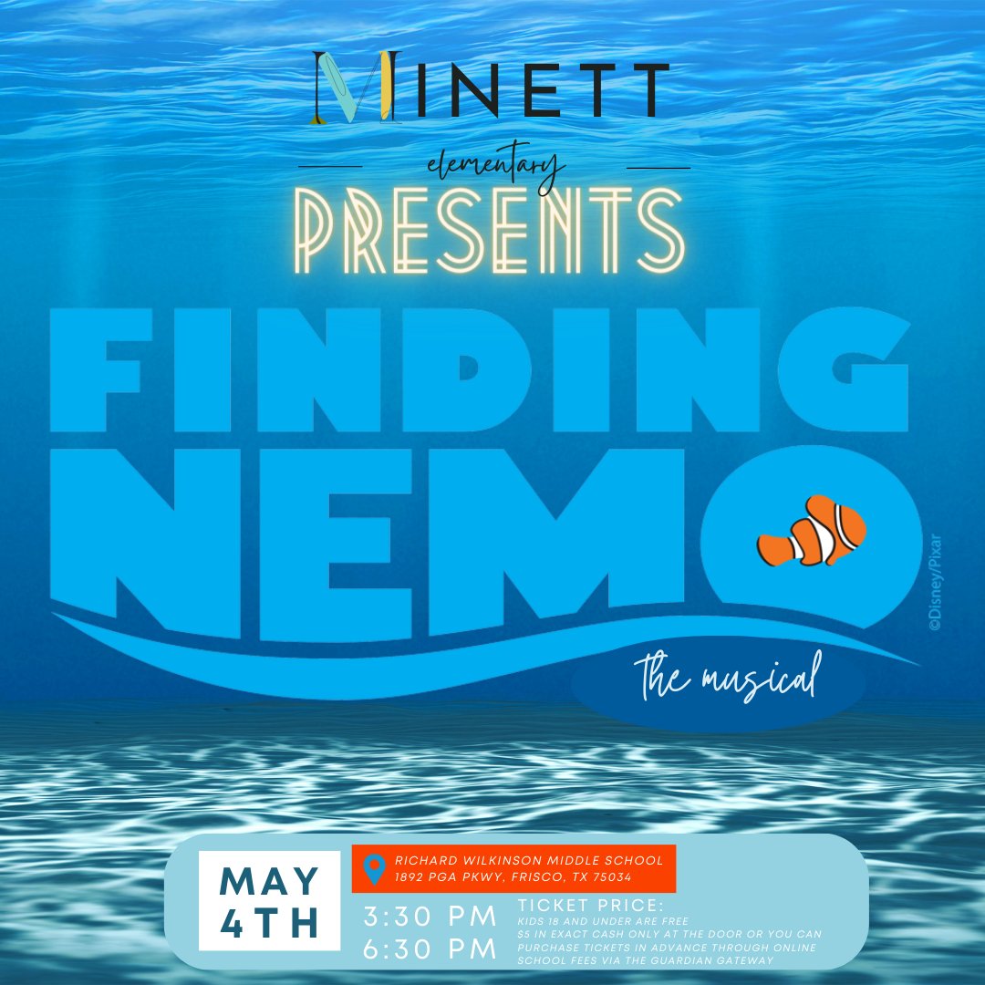 🌊✨ Dive into an ocean of adventure with 'Nemo the Musical,' presented by Minett Elementary School! 🐠🎶 📍 Location: Wilkinson Middle School 📅 Date: May 4th 🕞 Showtimes: 3:30 & 6:30 PM 🎟️ Tickets: Kids 18 & under: FREE, Adults: $5 in EXACT cash or via portal.friscoisd.org