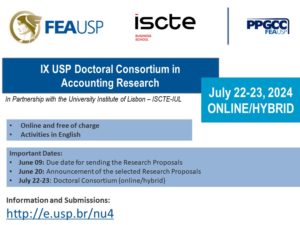 ppgccfea's tweet image. Call for Projects: USP &amp;amp; ISCTE Doctoral Consortium in Accounting Research, em língua inglesa, nos dias 22 e 23 de julho de 2024.

Aberto para doutorandos de todos os PPGs no Brasil e no Exterior.

Envio de projetos até: 09/06/2024.

Informações em: e.usp.br/nu4