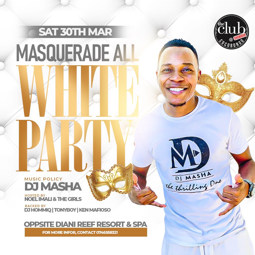 The Biggest Masquerade White Party 🔥🏝️ in Diani this Easter Holiday. Long weekend plan! @cocobongodiani Mark the date! 🏃🏾 #DjMashaLive #TheThrillingExperience #Holiday #Easter #EasterNaRally #WRCSafariRally #HouseOfTheDragon IPhone Tiktok