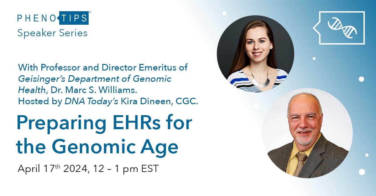 Register today for our April #SpeakerSeries #webinar, 'Preparing #EHRs for the #Genomic Age' with #ClinicalGeneticist & Director Emeritus of @GeisingerHealth's Department of #Genetics @Marc_GeneDoc & host @DNATodayPodcast's @KiraDineen. Register for free: bit.ly/3xcDeOy