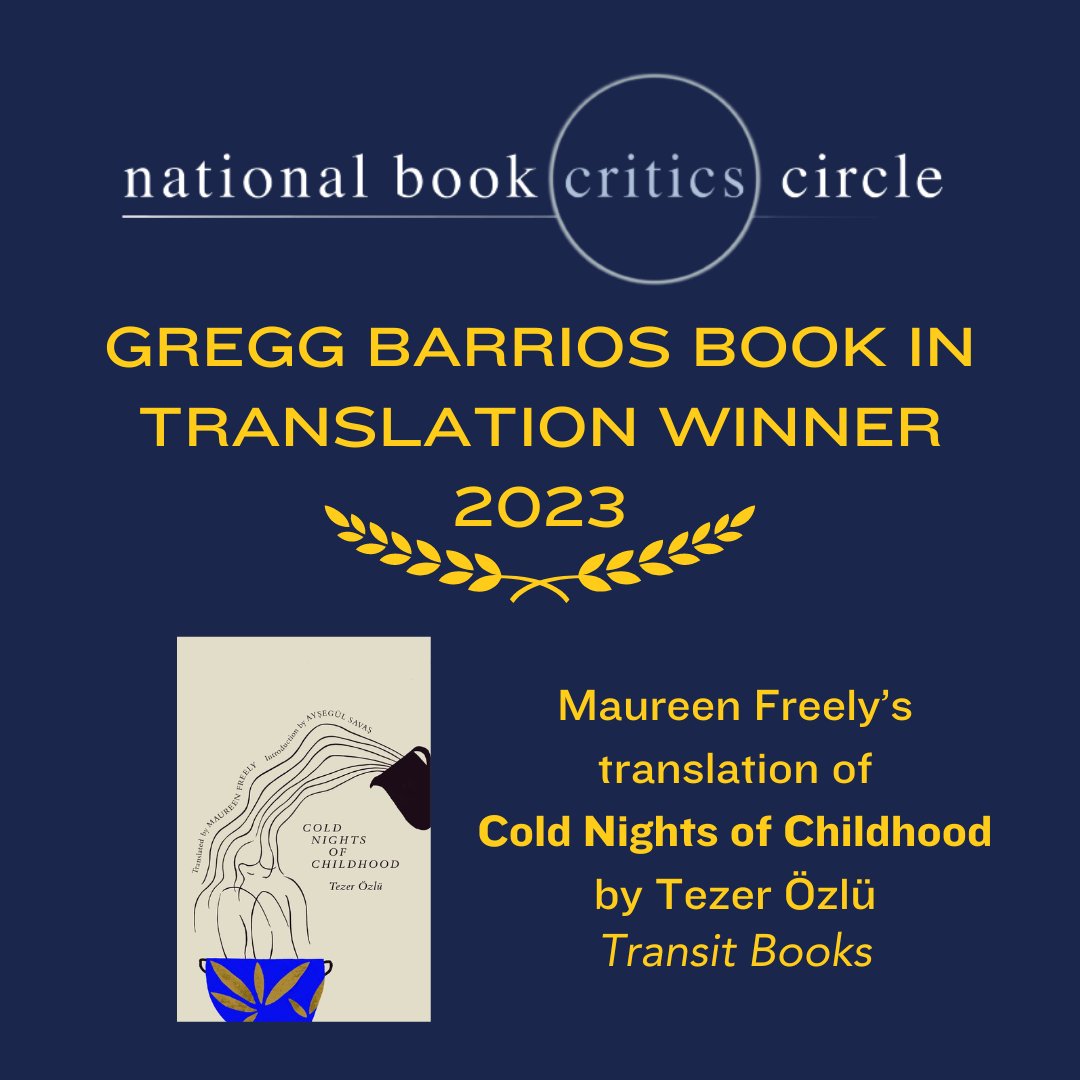 The NBCC Gregg Barrios Book in Translation Prize goes to Maureen Freely’s translation of Tezer Özlü’s “Cold Nights of Childhood”! @transitbooks #NBCCAwards