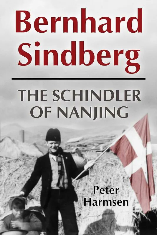 Today in the ARB: @Susan_BK reviews “Bernhard Sindberg: The Schindler of Nanjing” by Peter Harmsen @casematepub 'Danish Bernhard Sindberg saved thousands of Chinese lives and his story until now has been forgotten outside China.' asianreviewofbooks.com/content/bernha…