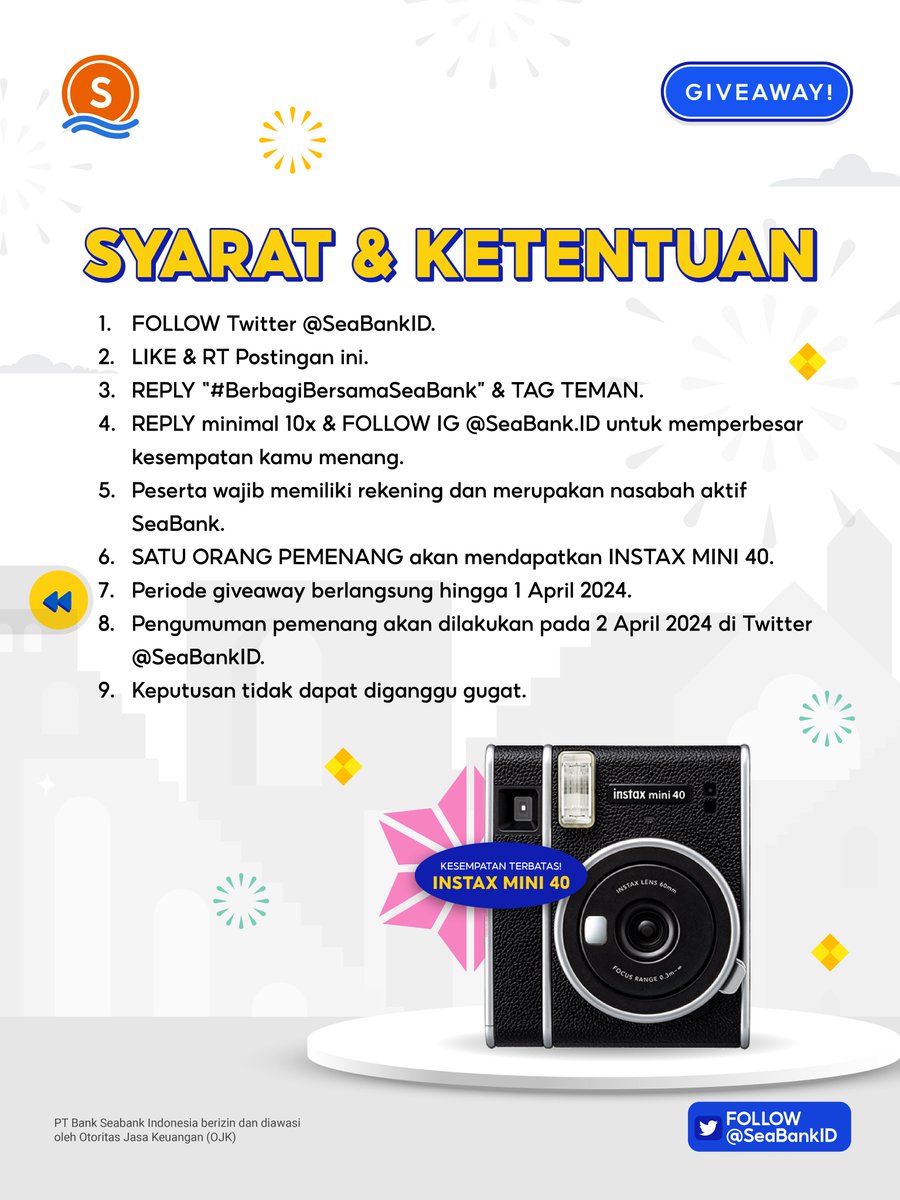 📣GIVEAWAY HADIAH BARU: INSTAX MINI 40📣
FOLLOW, RT &amp; REPLY!

Yuk ikuti langkah berikut:
1. FOLLOW Twitter @SEABANKID
2. LIKE &amp; RT Tweet ini
3. REPLY "#BerbagiBersamaSeaBank" minimal 10x
4. TAG TEMAN KAMU!

Selengkapnya di slide ke-2 🥰