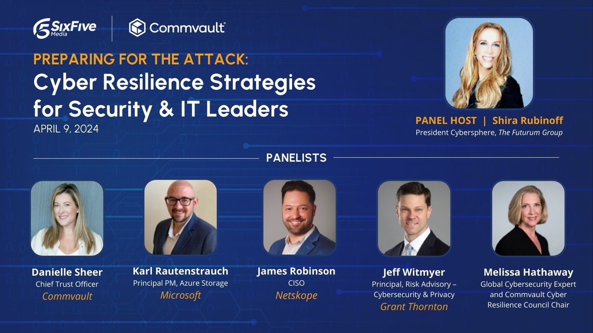 Thrilled to be moderating @Commvault's panel of cybersecurity experts from @Microsoft, @Netskope, and @GrantThornton on April 9. We'll discuss the latest strategies for cyber resilience in the face of evolving threats. Register for the panel hosted by @Shirastweet -->…