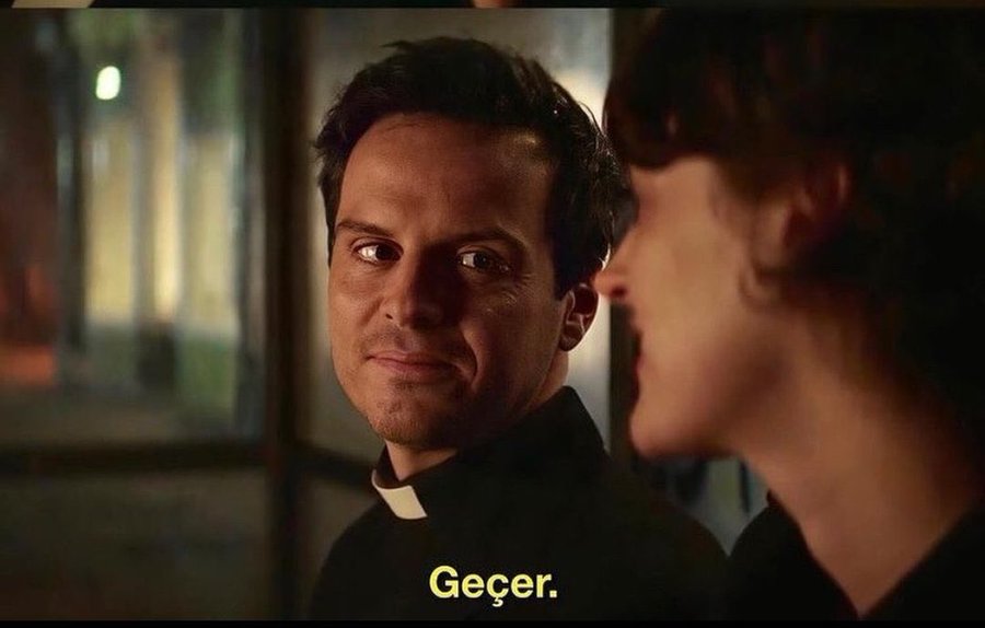 - “Seni seviyorum.”
- “Geçer.”

(Fleabag)