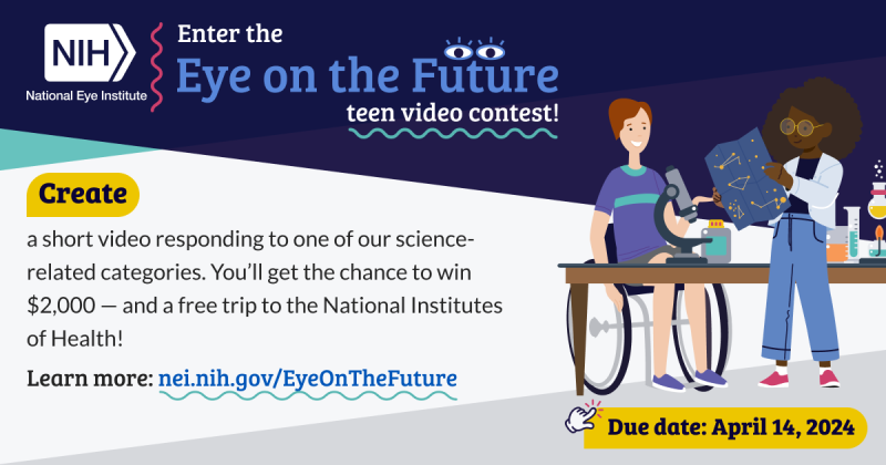 Calling all high school parents and  educators! You do not want to miss this opportunity! For details, go to nei.nih.gov/EyeOnTheFuture
