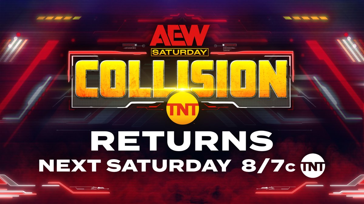 Reminder: #AEWCollision is BACK on @tntdrama NEXT SATURDAY LIVE at 8pm ET/7pm CT!