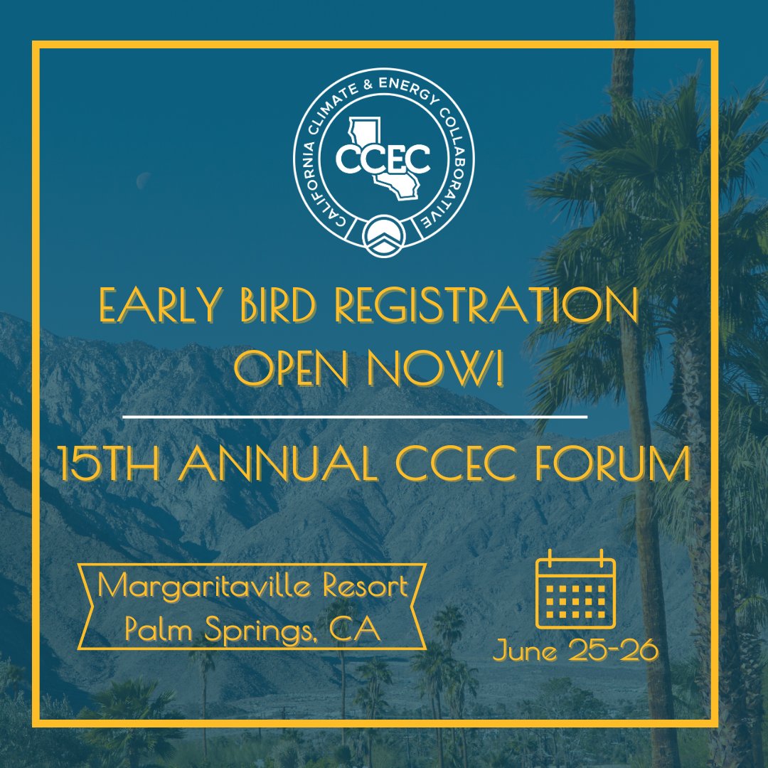 Early Bird registration is now open for the 15th Annual California Climate & Energy Collaborative (CCEC) Forum! FREE for local governments. eecoordinator.info