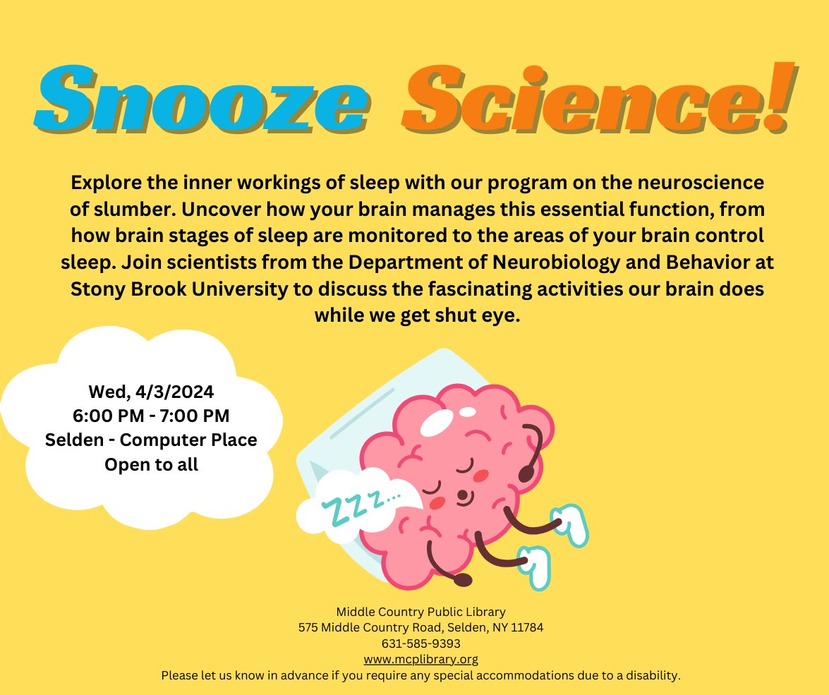 Join scientists from the Department of Neurobiology and Behavior at Stony Brook University to discuss the fascinating activities our brain does while we get shut eye. Wednesday, April 3 from 6 to 7pm in our Selden building. Open to all!