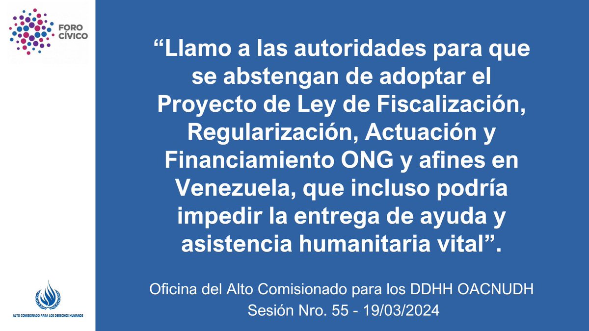 ForoCivicoVzla's tweet photo. #OACNUDH reitera el  llamado a las autoridades para que se abstengan de adoptar el Proyecto de Ley de Fiscalización, Regularización, Actuación y Financiamiento de Organizaciones No Gubernamentales y Afines en Venezuela, que atenta contra el #DerechoAAsociación #EnDefensaDDHH https://t.co/dVUX2uwM6B