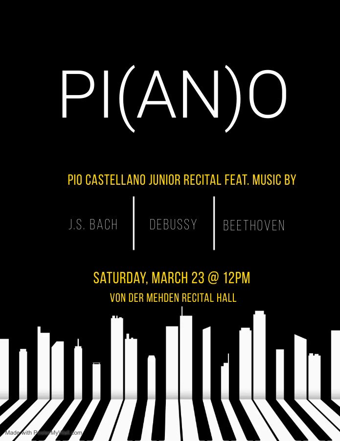 Saturday, March 23, at 12:00 p.m. in von der Mehden recital hall, Pio Castellano will be playing in his junior recital! He will be featuring music by J.S. Bach, Debussy, and Beethoven. Admission is free! Hope to see you there!