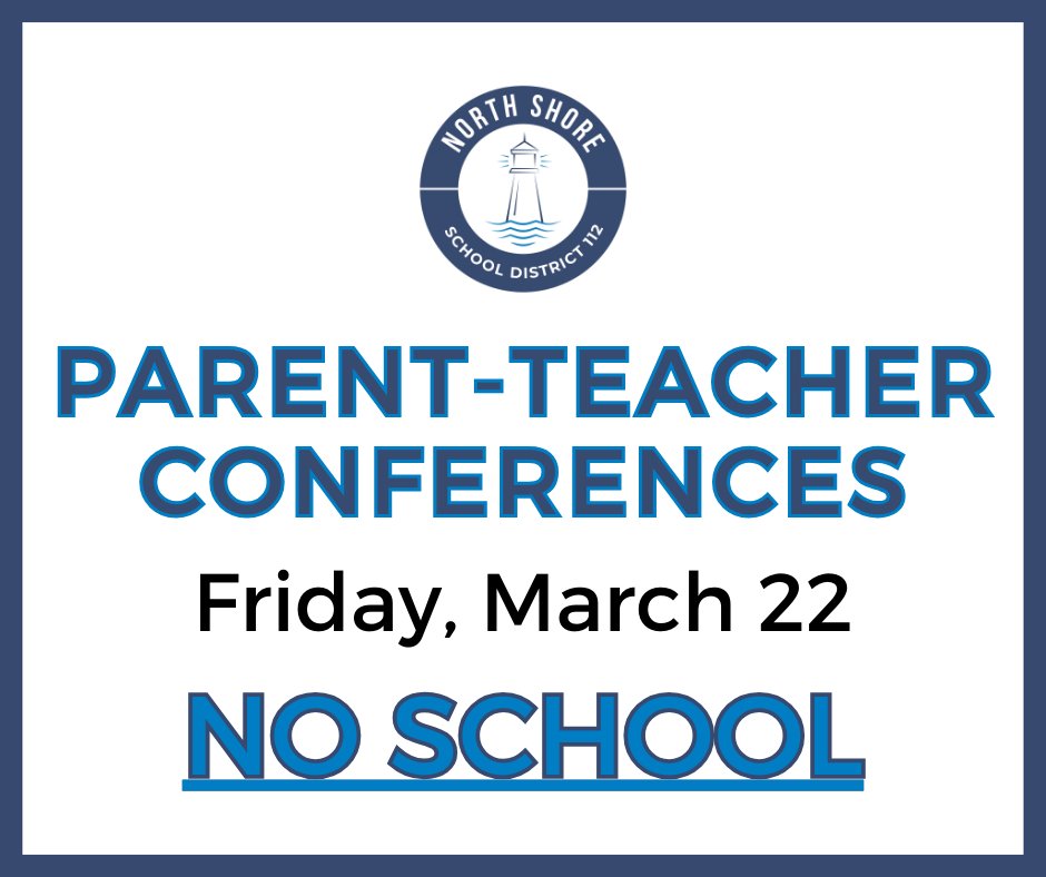 REMINDER: Tomorrow (Friday, March 22) we are hosting parent-teacher conferences. There will be no school for students.