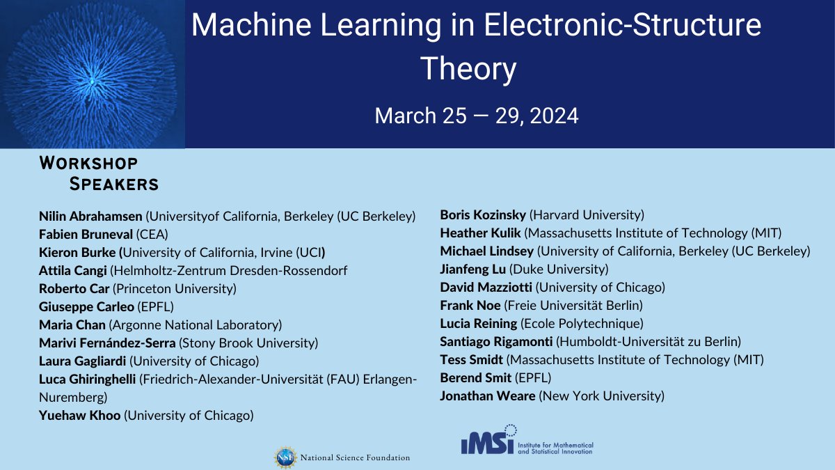 The final workshop of the month, Machine Learning in Electronic-Structure Theory begins next week! Organized by Claudia Draxl, Giulia Galli, Lin Lin, and François Willaime. imsi.institute/activities/dat…