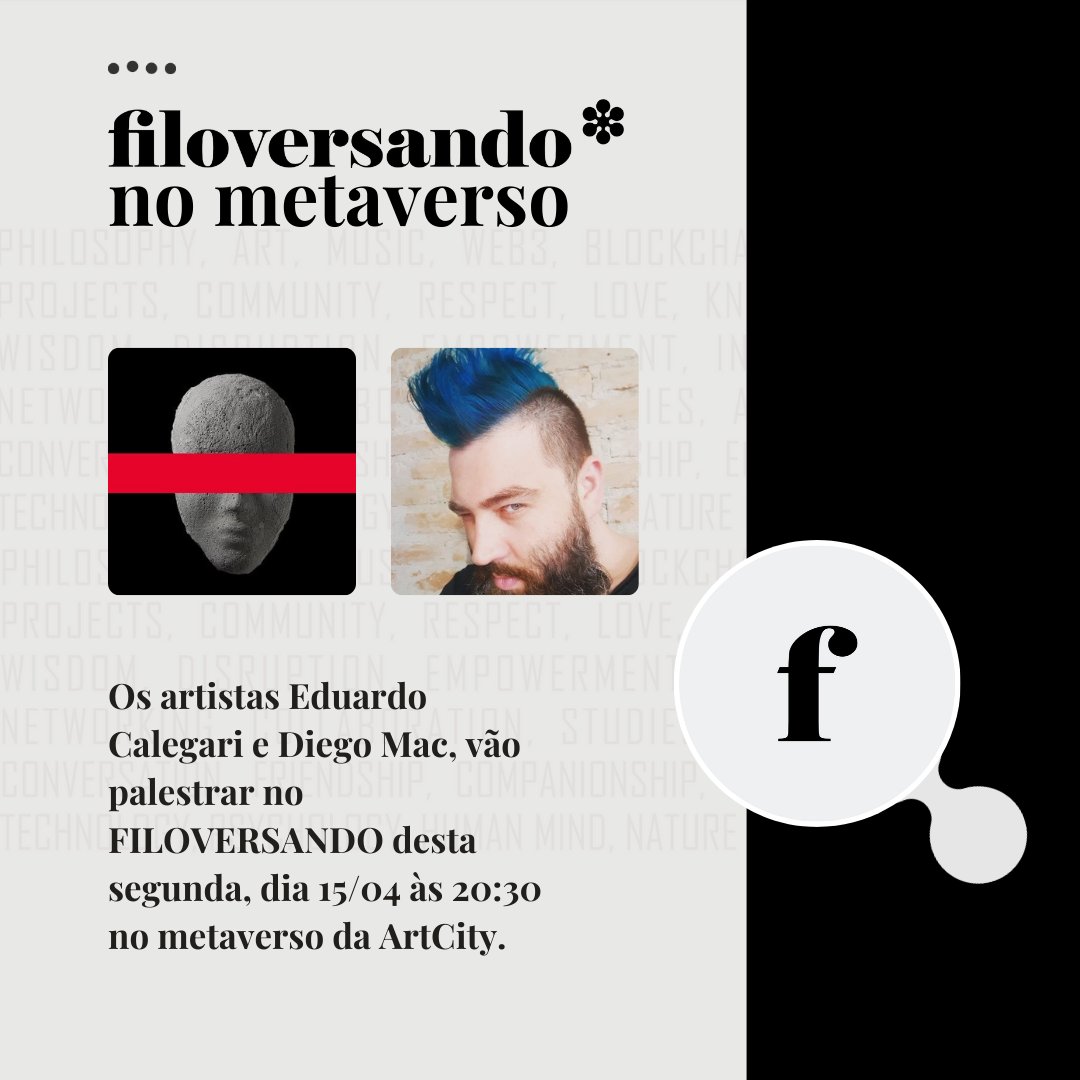 Os artistas @eduardocalegari e @diego_mac_arena , vão palestrar no FILOVERSANDO desta segunda, dia 15/04 às 20:30 no metaverso da @ArtCity__ .