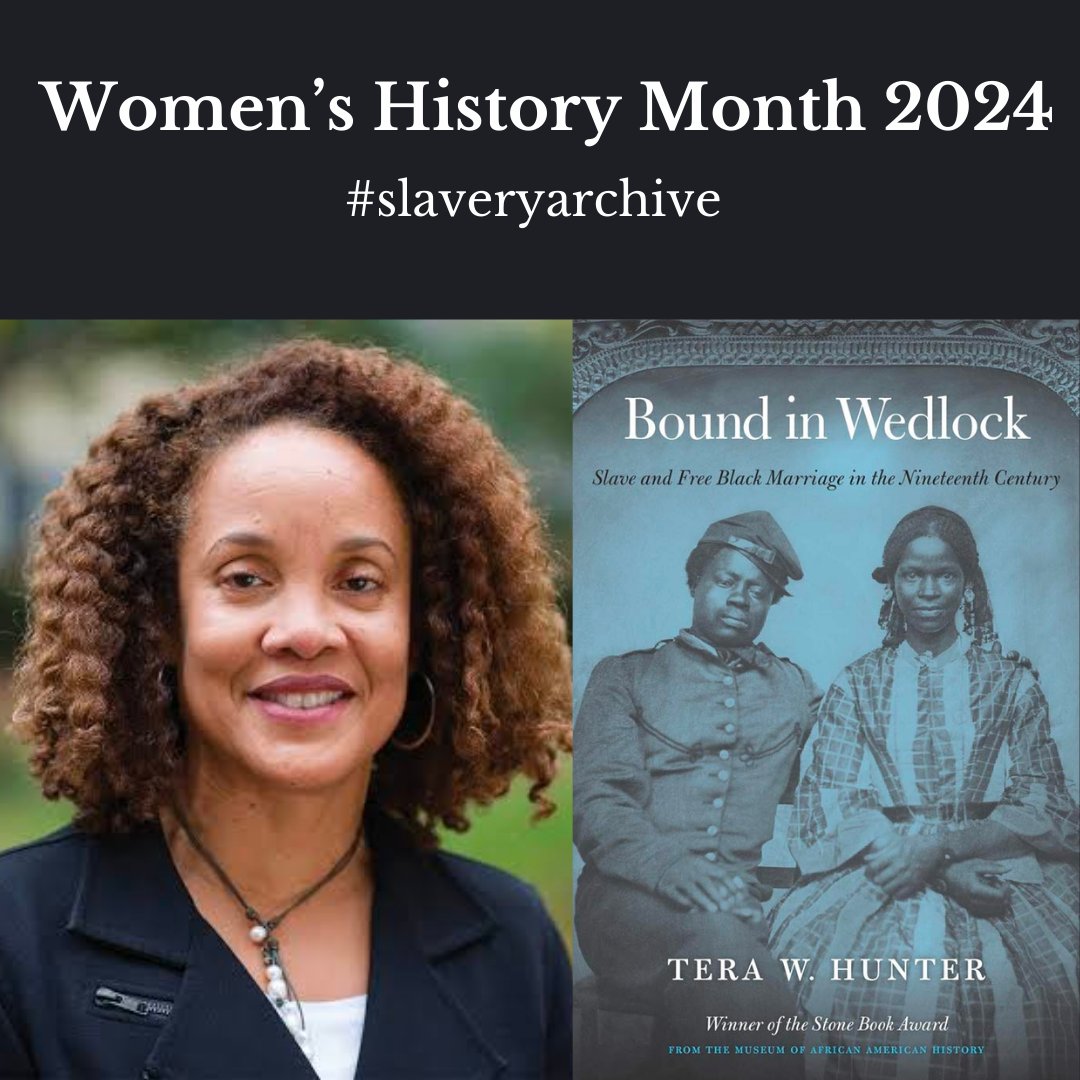 H is for Hunter. It's #WomensHistoryMonth: read all the work of historian @TeraWHunter especially her Bound in Wedlock: Slave and Free Black Marriage in the Nineteenth Century #slaveryarchive hup.harvard.edu/books/97806742…