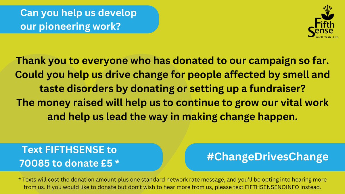 Smell and taste disorders affect people’s physical and mental health, wellbeing and safety, but those affected do not get the recognition or support they deserve. If you can donate or host a fundraiser please visit our JustGiving page: justgiving.com/campaign/chang… #ChangeDrivesChange