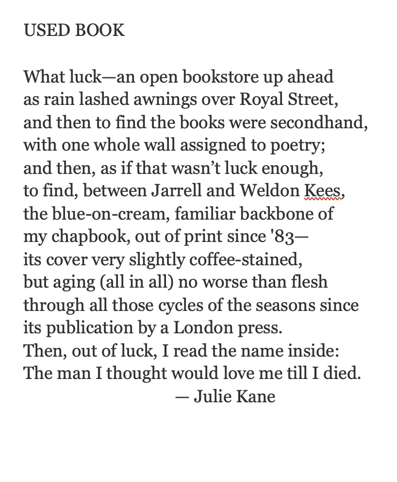 I love the way Julie Kane lights the fuse in the second word, luck, and then after the perfect portrayal of writerly vanity (and I ought to know) the explosion: