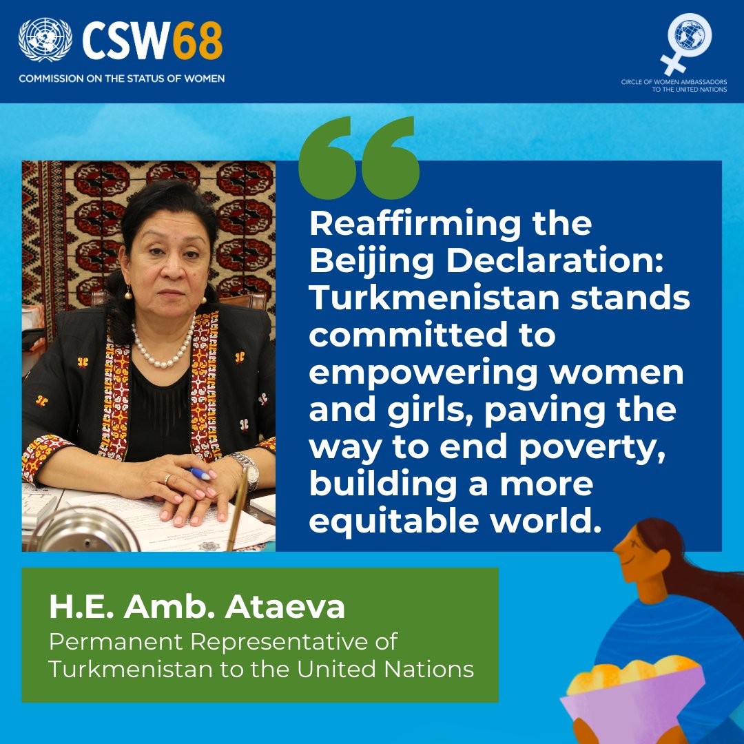 The Circle of Women Ambassadors to the @UN are committed to achieving #GenderEquality and the empowerment of all women and girls and working towards ending women’s poverty. This is the message of H.E. Ataeva of Turkmenistan. #CSW68 #InvestInWomen
