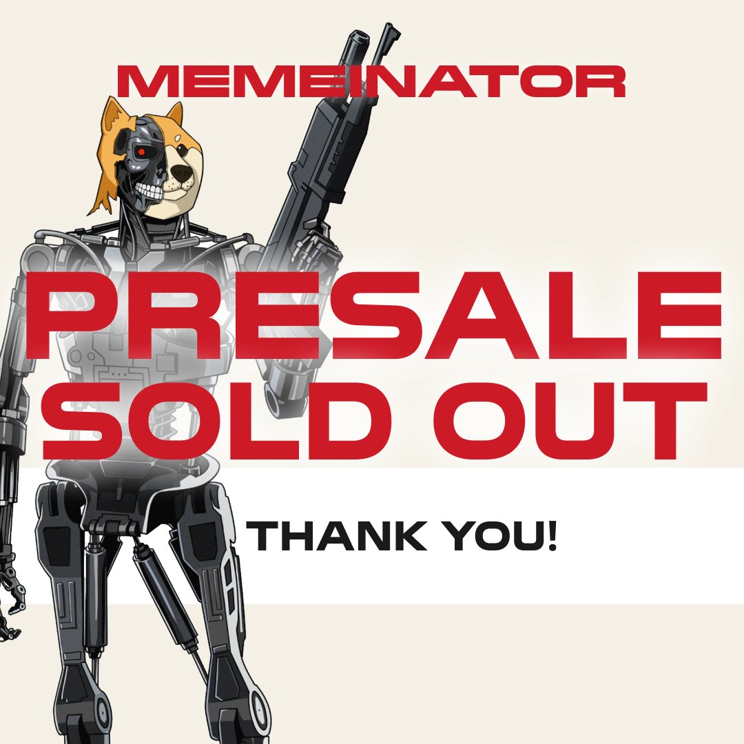 TheMemeinator__'s tweet image. 🚨ATTENTION, EVERYONE! MEMEINATOR PRESALE HAS OFFICIALLY SOLD OUT!🚨

THANK YOU TO ALL THOSE WHO SUPPORTED THIS EPIC JOURNEY! 💪

STAY TUNED FOR MORE EXCITING UPDATES AHEAD!

THIS IS ONLY THE BEGINNING 🚀