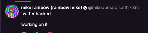 Founder of @rainbowdotme @mikedemarais Twitter is currently compromised - his Farcaster account confirmed. He is NOT dropping a token/doing a presale!!