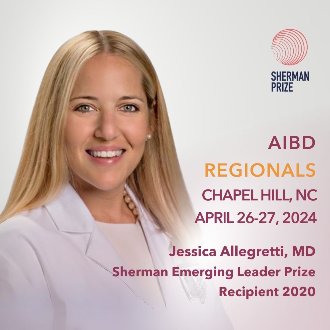 2020 Sherman Emerging Leader Prize recipient, @DrAllegrettiIBD will be presenting at the AIBD Regionals in Chapel Hill, NC April 26.Submit nominations for the 2024 Prizes at ShermanPrize.org #IBDConference #IBD @AllegrettiLab @BrighamWomans @BrighamGI