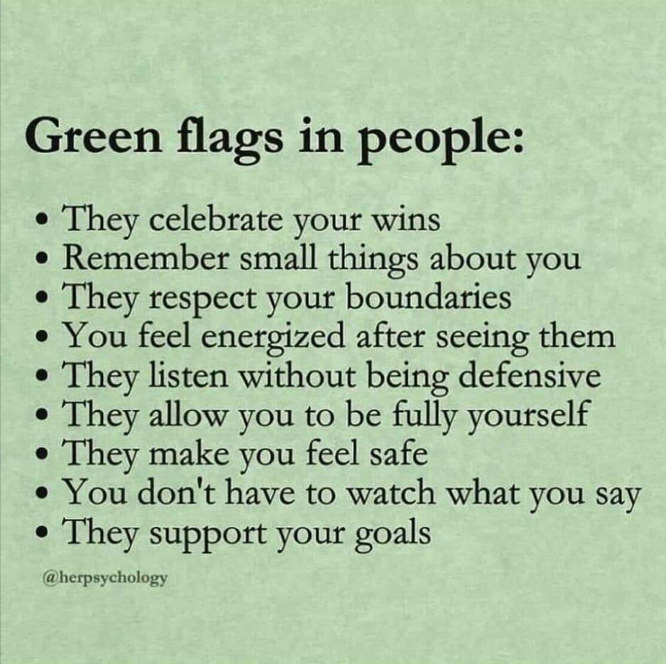 #GreenFlags in people.