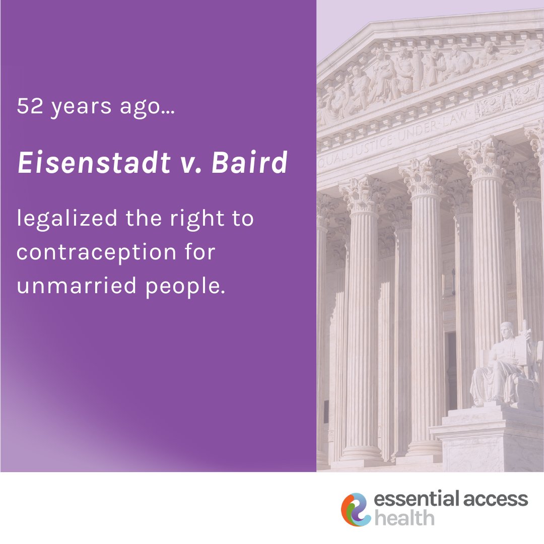 EssnAccessHlth's tweet photo. Today is the 52nd anniversary of #Eisenstadt v. Baird 🎉, the #SCOTUS decision that granted the right to contraception for people who aren’t married - a monumental step in 1972. In 2024, more needs to be done to ensure contraceptive equity for ALL. #HandsOffMyBC https://t.co/bXoksK2927