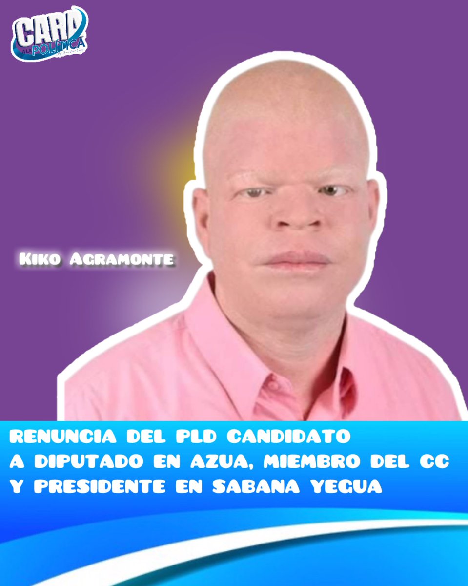 Juanjoactivo's tweet photo. Candidato a diputado por el PLD en Azua, Kiko Agramonte, renunció de ese partido en el día de hoy. https://t.co/XQf8HRq49L