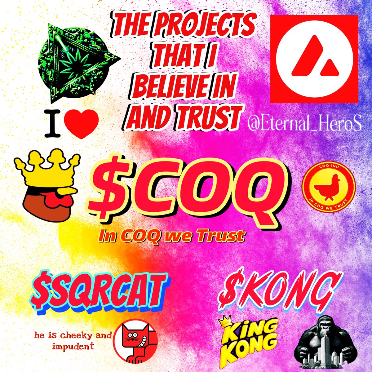 Eternal_HeroS's tweet photo. 🐔🔺

Friends, these are my favorites that I think will be successful. 

I Love 🅰️❤️🅰️❌ ☘️🔺

No financial advice, no purchase recommendation! 

Everyone already knows number 1 🤣 🐔🐔 $COQ 🔥🚀 
Visit: @CoqInuAvax 

my number 2 is $SQRCAT 😼
Visit: @sqrcat4avax 

and the same $KONG 🦍
Visit: @KONGavax 

I wish all Community good luck and much success ☘️

#Bitcoin
@elonmusk
@WojakSatoshi
@gribbly_fire
@avax
@CoqInuAvax
@coreapp
@avaxpunks
@binance
@czbinsance
@coinbase
@Bitpanda
@eToro
@RobinhoodApp
@kucoincom
@solana
@CoinMarketCap
