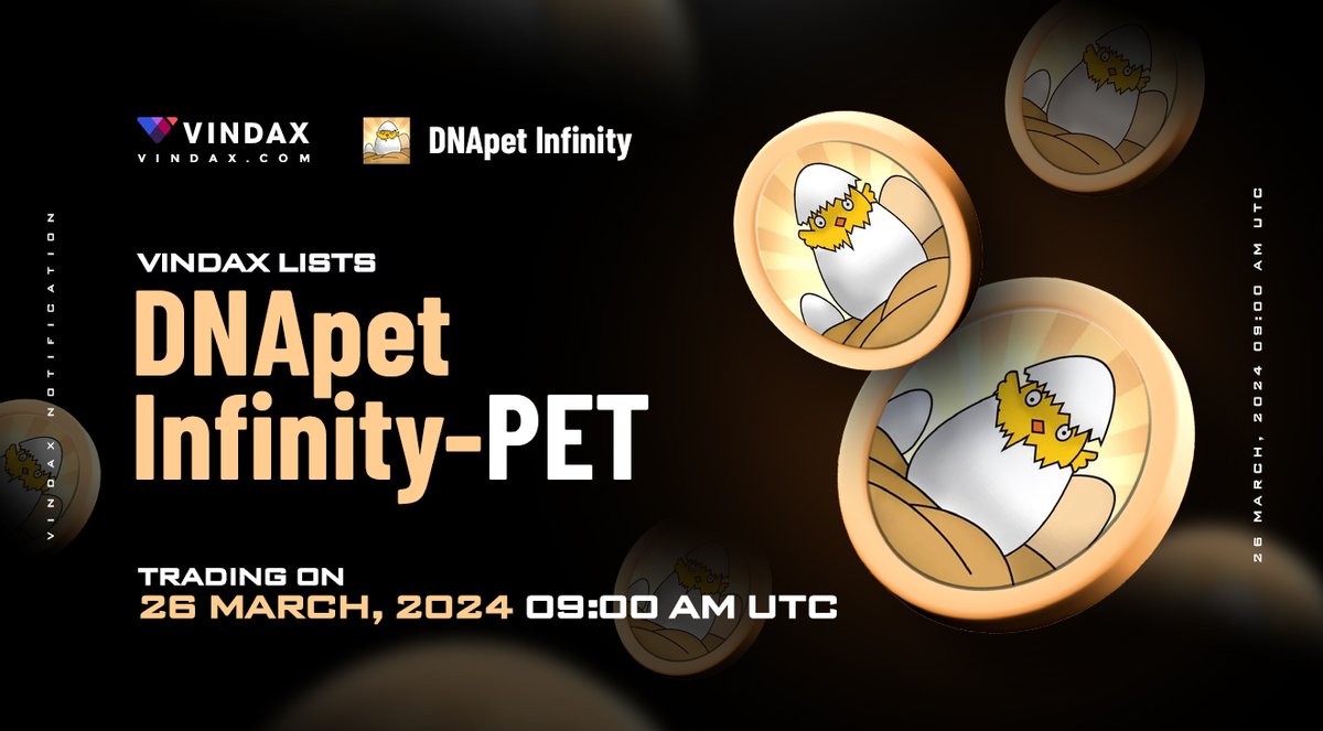 📢 VinDAX will open trading for DNApet Infinity ( $PET) @dnapetinfinity ⏰Trade time: 2024/03/26 09:00 AM UTC 🔗Trading pair: PET/USDT 🚀Full news at: fliam.co/73nfa #Vindax #newlisting #DNApetInfinity #PET #cryptocurrencies #CryptoNews