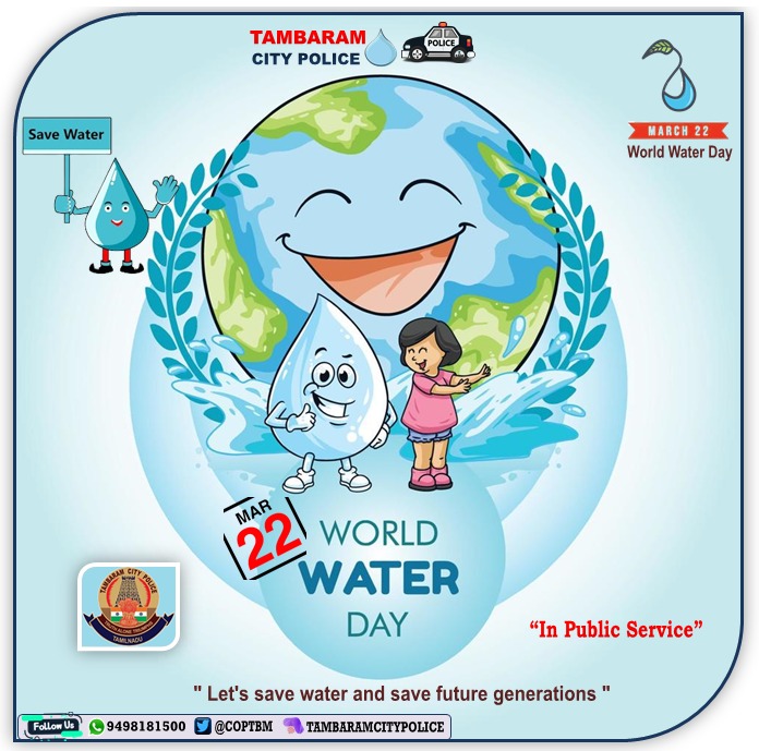 🌍WORLD WATER DAY💧 💦SAVE WATER🌧️ @avadipolice @ChennaiTraffic @chennaipolice_ @tnpdial100 @SP_chengalpattu @KanchiUpdates