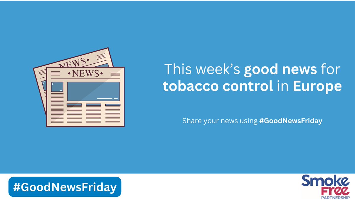 🎉 What an incredible week for #tobaccocontrol in Europe!

Looking for a way to start off your weekend on a positive note? Follow this #GoodNewsFriday thread 🧵!