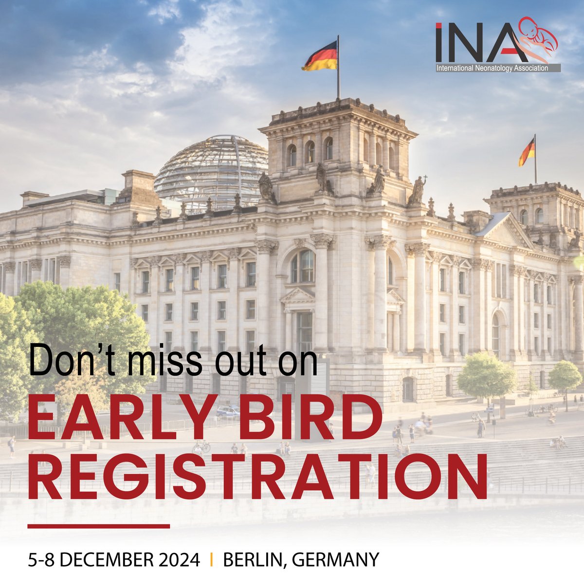 Don't Miss Out! The Early bird registration deadline for the 9th International Neonatology Association Conference (INAC 2024) is the 1st of July 2024! 🐦 Secure your spot today and take advantage of discounted rates. Join us in Berlin for an enriching experience in neonatology.